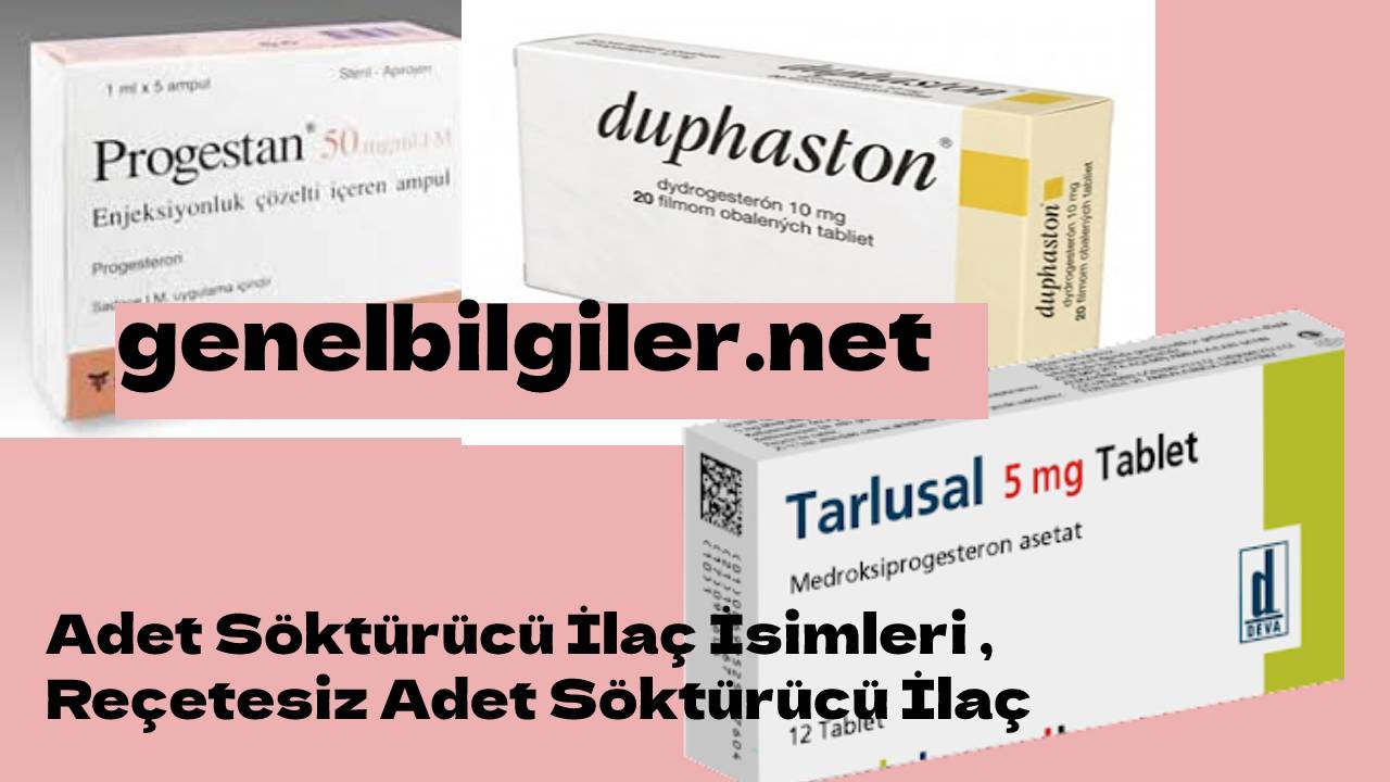 Adet Söktürücü İlaç İsimleri , Reçetesiz Adet Söktürücü İlaç